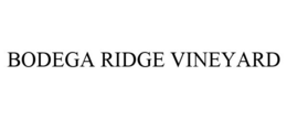 BODEGA RIDGE VINEYARD trademark