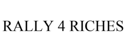 RALLY 4 RICHES trademark