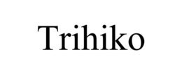 TRIHIKO trademark