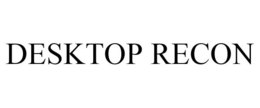 DESKTOP RECON trademark