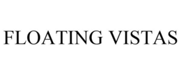 FLOATING VISTAS trademark
