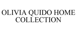 OLIVIA QUIDO HOME COLLECTION trademark