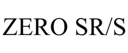 ZERO SR/S trademark