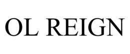 OL REIGN trademark