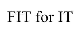 FIT FOR IT trademark