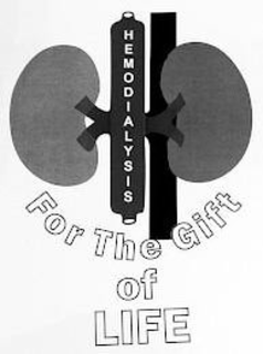HEMODIALYSIS FOR THE GIFT OF LIFE trademark
