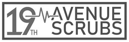 19TH AVENUE SCRUBS trademark