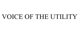 VOICE OF THE UTILITY trademark