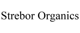 STREBOR ORGANICS trademark