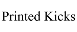 PRINTED KICKS trademark