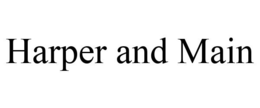 HARPER AND MAIN trademark