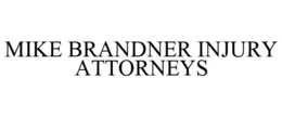 MIKE BRANDNER INJURY ATTORNEYS trademark