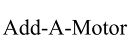 ADD-A-MOTOR trademark