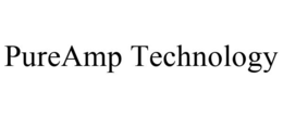 PUREAMP TECHNOLOGY trademark