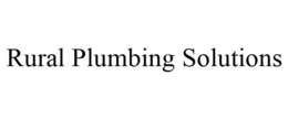RURAL PLUMBING SOLUTIONS trademark