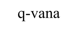 Q-VANA trademark