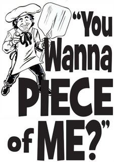"YOU WANNA PIECE OF ME?" trademark