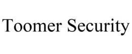 TOOMER SECURITY trademark