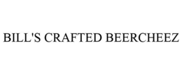 BILL'S CRAFTED BEERCHEEZ trademark