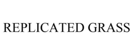 REPLICATED GRASS trademark