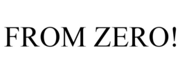 FROM ZERO! trademark