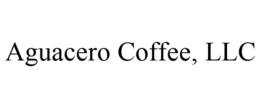AGUACERO COFFEE, LLC trademark