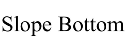 SLOPE BOTTOM trademark