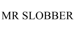 MR SLOBBER trademark