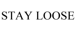 STAY LOOSE trademark