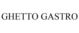 GHETTO GASTRO trademark