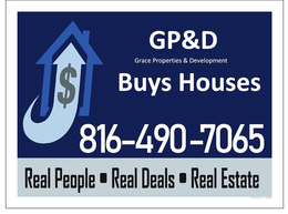 $ GP&D GRACE PROPERTIES & DEVELOPMENT BUYS HOUSES REAL PEOPLE REAL DEALS REAL ESTATE 816-490-7065 trademark