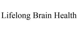 LIFELONG BRAIN HEALTH trademark