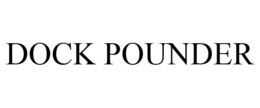 DOCK POUNDER trademark