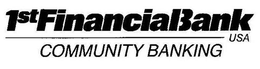 1STFINANCIALBANK USA COMMUNITY BANKING trademark
