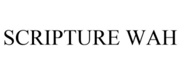 SCRIPTURE WAH trademark