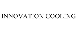INNOVATION COOLING trademark
