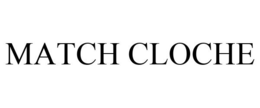 MATCH CLOCHE trademark
