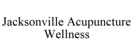 JACKSONVILLE ACUPUNCTURE WELLNESS trademark