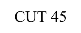 CUT 45 trademark