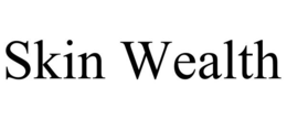 SKIN WEALTH trademark