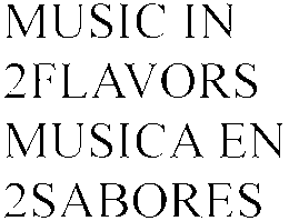MUSIC IN 2FLAVORS MUSICA EN 2SABORES trademark