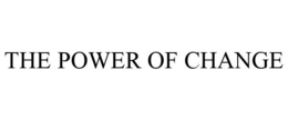 THE POWER OF CHANGE trademark