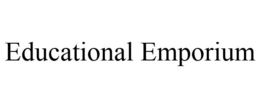 EDUCATIONAL EMPORIUM trademark