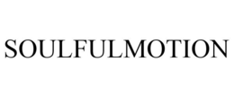 SOULFULMOTION trademark