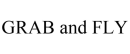 GRAB AND FLY trademark