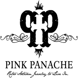 PP PINK PANACHE, RETRO ARTISAN JEWELRY TO LIVE IN. trademark