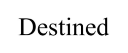 DESTINED trademark