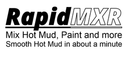 RAPIDMXR MIX HOT MUD, PAINT AND MORE SMOOTH HOT MUD IN ABOUT A MINUTE trademark