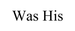 WAS HIS trademark