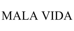 MALA VIDA trademark